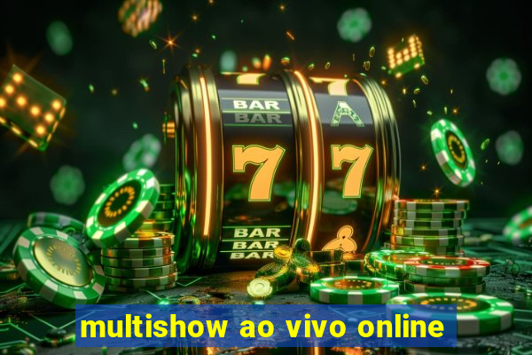 multishow ao vivo online