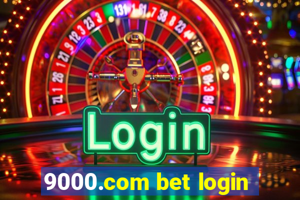 9000.com bet login