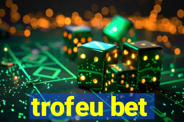 trofeu bet