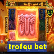 trofeu bet