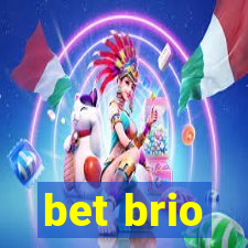 bet brio