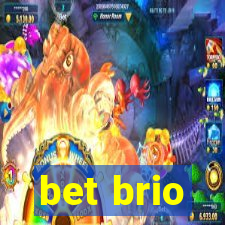 bet brio