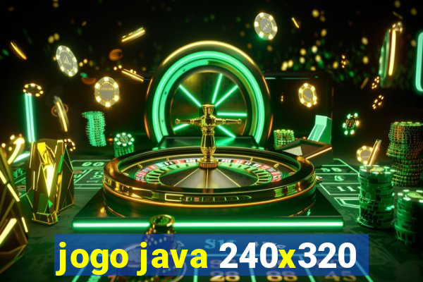 jogo java 240x320