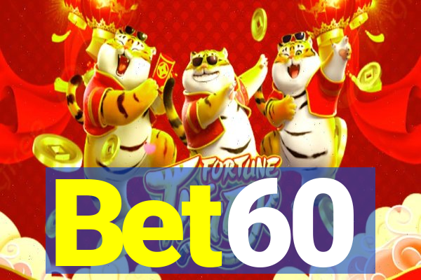 Bet60