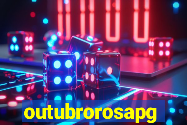 outubrorosapg