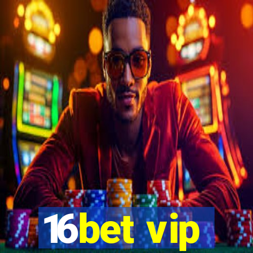 16bet vip