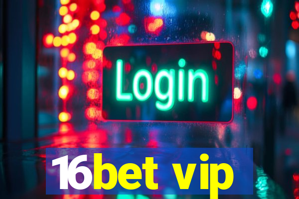 16bet vip