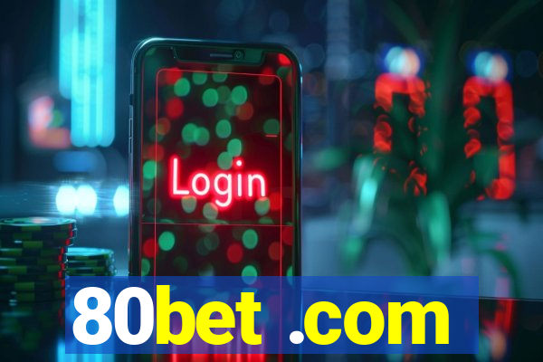 80bet .com