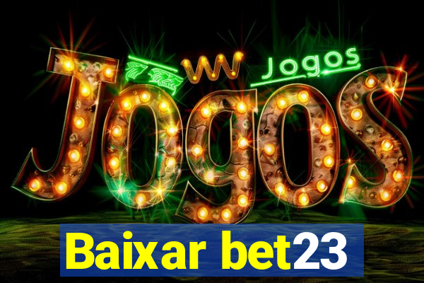 Baixar bet23