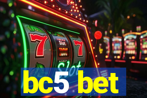 bc5 bet