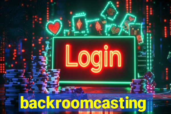 backroomcasting