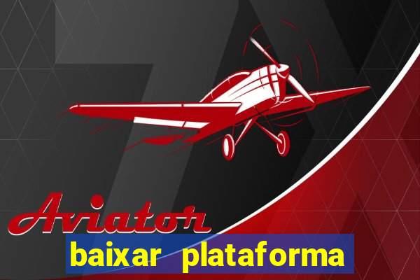 baixar plataforma 234 vip