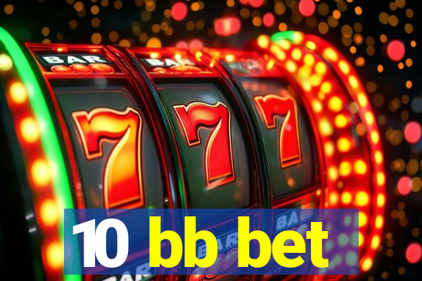 10 bb bet