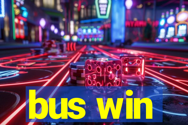 bus win