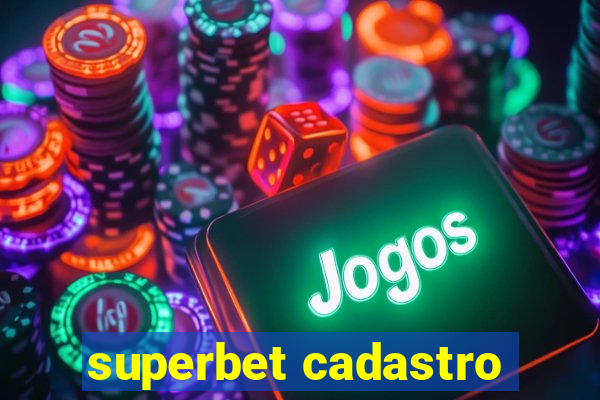 superbet cadastro