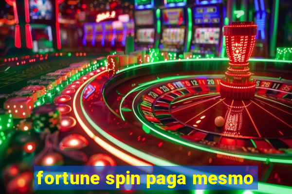 fortune spin paga mesmo