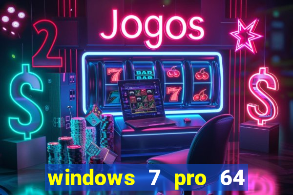 windows 7 pro 64 bits iso