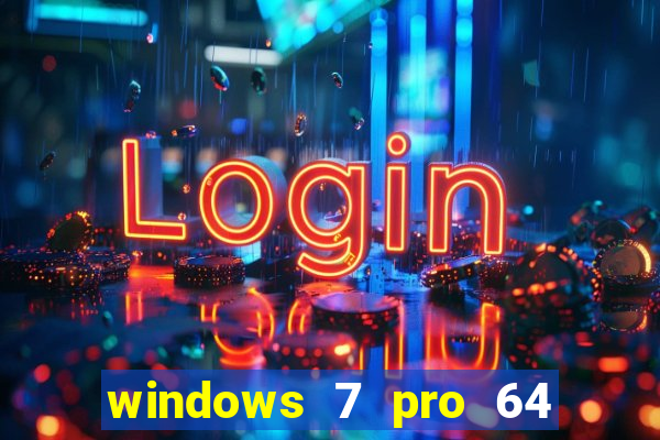 windows 7 pro 64 bits iso