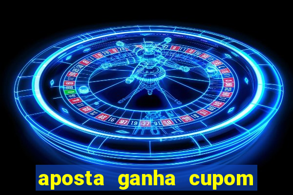 aposta ganha cupom 5 reais