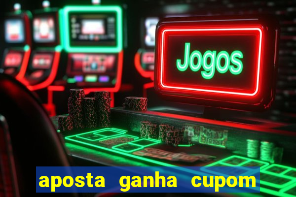 aposta ganha cupom 5 reais