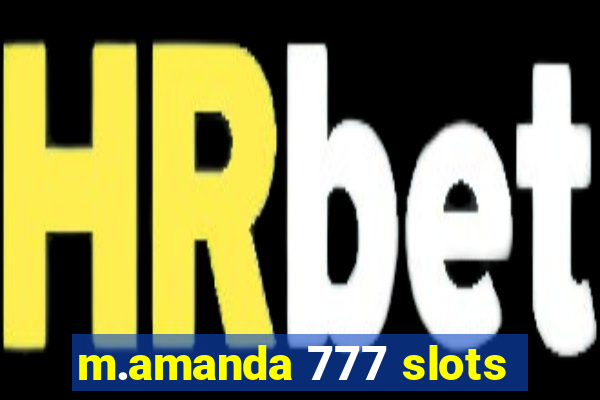 m.amanda 777 slots