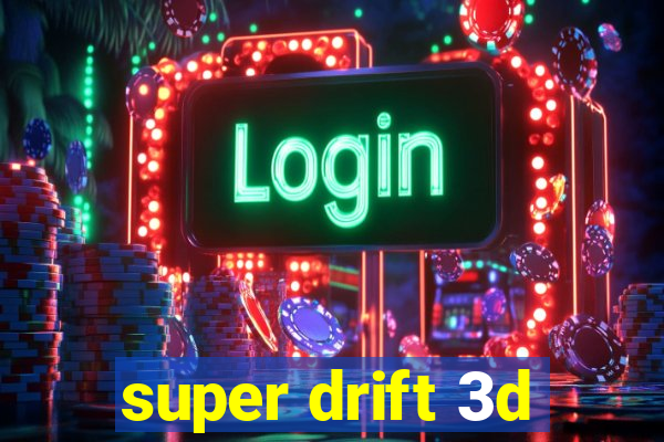 super drift 3d