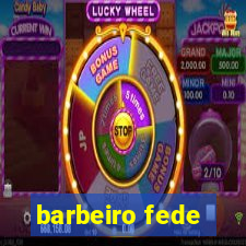 barbeiro fede