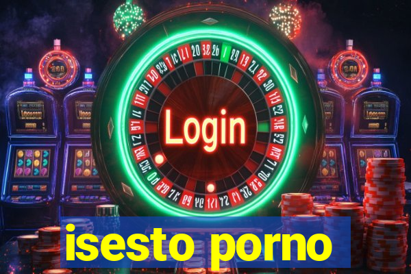 isesto porno