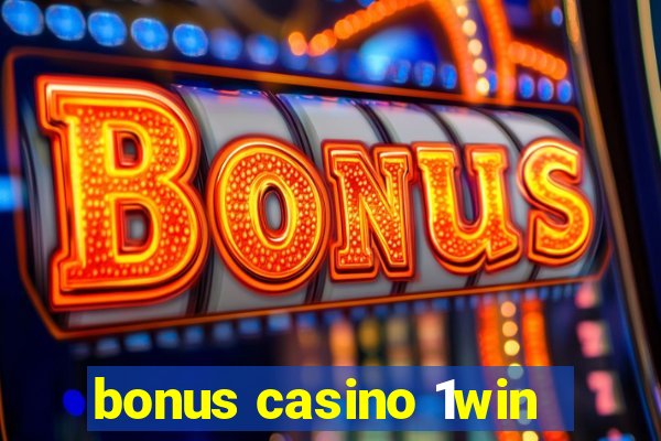 bonus casino 1win