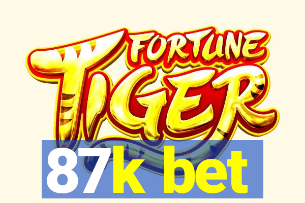 87k bet