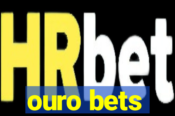 ouro bets