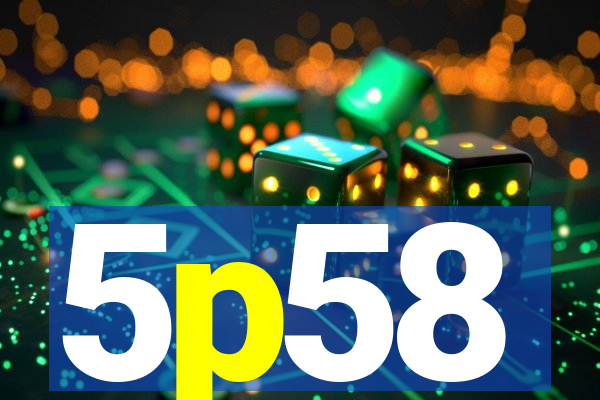 5p58