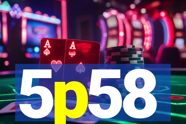 5p58