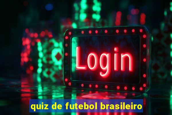 quiz de futebol brasileiro