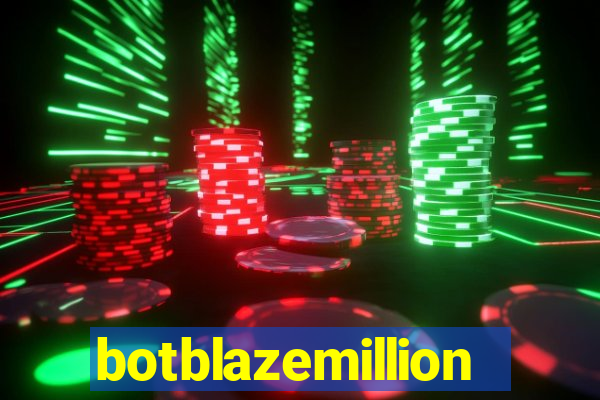 botblazemillion