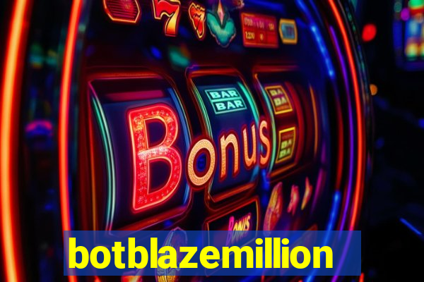 botblazemillion