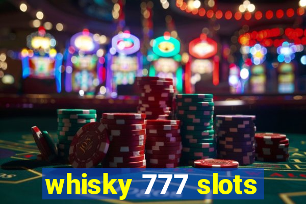 whisky 777 slots