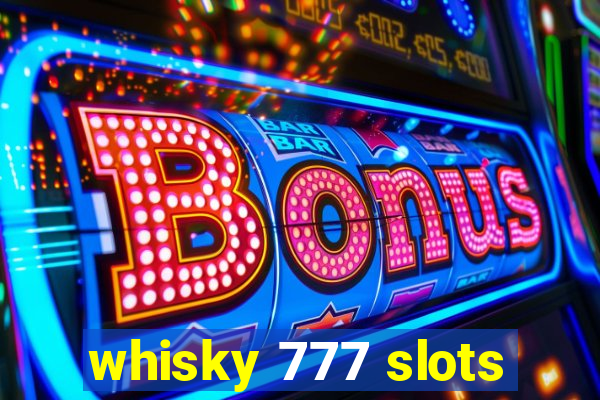 whisky 777 slots