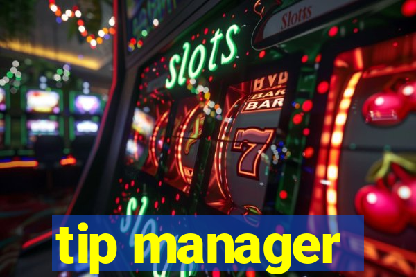 tip manager