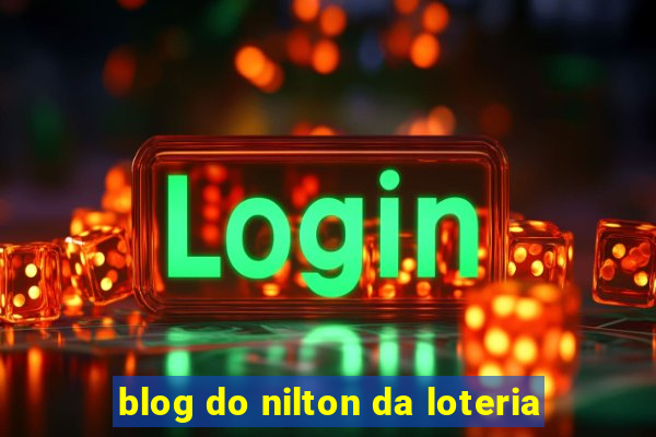 blog do nilton da loteria