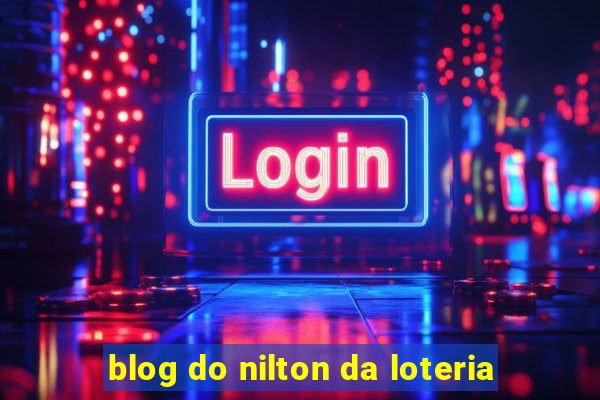 blog do nilton da loteria