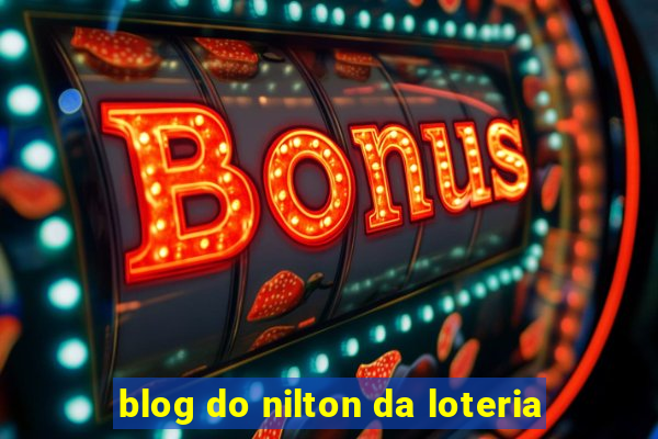 blog do nilton da loteria