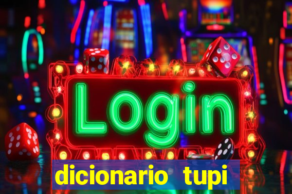 dicionario tupi guarani on line