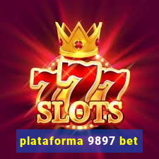 plataforma 9897 bet