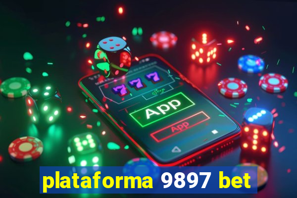 plataforma 9897 bet