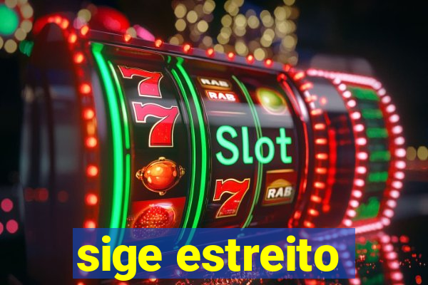 sige estreito