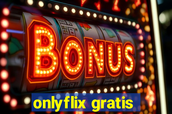 onlyflix gratis