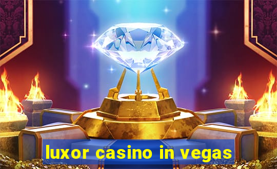 luxor casino in vegas