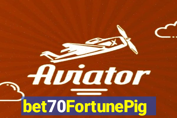 bet70FortunePig