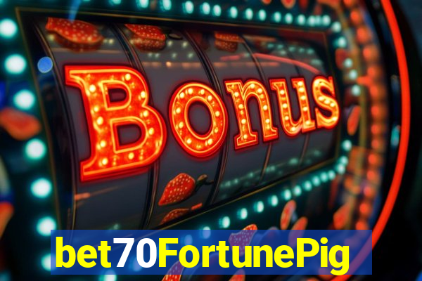 bet70FortunePig